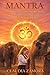 Mantra: The sound tha transforms the mind, regulates the body and awakes consciousness