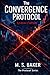 The Convergence Protocol: Systems Collide (The Protocol Series)