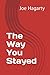 The Way You Stayed