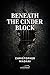 Beneath the Cinder Block : An American Trapped in Mexico’s Hidden Underworld