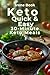 Keto Quick & Easy: 30-Minute Keto Meals (Light, Fresh & Low-Carb Keto Recipes)