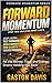 Tired of Living Like This?: Fix the Money, Time, and Energy Drains Holding You Back (Forward Momentum Series Book 2)