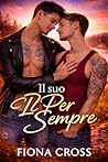 il suo Il per sempre: Un amore che dura nel tempo (Italian Edition)
