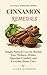 CINNAMON REMEDIES: Simple Natural Uses for Herbal Teas, Wellness Drinks, Digestion Comfort, and Everyday Home Care (Natural Remedies Series Book 14)