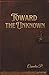 TOWARD THE UNKNOWN