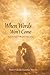 When Words Won’t Come: Prayers for Parents Walking the Autism Journey (The Praying Parent Series)