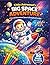 Little Astronaut´s Space Adventure: A Fun and Educational Space Coloring Book for Kids! (Spanish Edition)