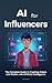 AI FOR INFLUENCERS by Alma Project