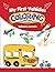 My First Vehicles Coloring Book: Simple & Fun Vehicles to Learn and Color for Kids Ages 2–6