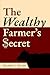 The Wealthy Farmer's Secret