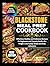 Blackstone Meal Prep Cookbook: Effortless Healthy and Delicious Recipes for Beginners and Experts Perfect for Weight Loss Family Meals and Busy Lifestyles