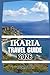 IKARIA TRAVEL GUIDE: The Complete 2026 Companion to Ikaria’s Beaches, Hiking, Cuisine, Wellness, and Authentic Greek Island Life