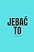 Jebać to - notes (Polish Edition)