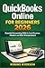 QuickBooks Online for Beginners 2026: Essential Accounting Skills for Small Business Owners and New Entrepreneurs