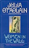 Women in the Wall by Julia O'Faolain
