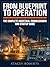 From Blueprint to Operation...