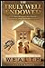THE TRULY WELL ENDOWED: A Modern Blueprint for Wealth, Confidence, and Generational Power