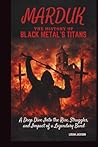 MARDUK: THE HISTORY OF BLACK METAL’S TITANS: A DEEP DIVE INTO THE RISE, STRUGGLES, AND IMPACT OF A LEGENDARY BAND