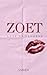 ZOET: Luxe en Leugens (Dutch Edition)