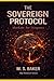 The Sovereign Protocol: Markets Are Weapons (The Protocol Series)
