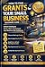 HOW TO FIND GRANTS FOR YOUR SMALL BUSINESS : A Real-World Guide to Finding Grants for Your Small Business
