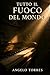 TUTTO IL FUOCO DEL MONDO (Italian Edition)