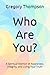 Who Are You?: A Spiritual Memoir of Awareness, Integrity, and Living Your Truth