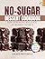 No-Sugar Dessert Cookbook for Hormone Balance in Women Over 35: Delicious Low-Glycemic Treats to Help You Feel Fuller Longer, Reduce Mood Swings, and Support Healthy Weight Management