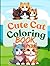 Cute Cat Coloring Book 8.5inx11in 80 patterns relaxing and calming for adult teens and kids: Cozy cat coloring book bold easy designs