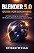 BLENDER 5.0 USER GUIDE: Mas...