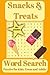 Snacks & Treats Word Search Puzzle Book: Word Searches with Easy to Read Print about Snacks, Treats, Confectionery and More | 6x9 inches, 110 pages | ... ... Gift for Vacations, Holidays and Leisure