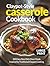Claypot-Style Casserole Cookbook: 100 Easy One-Dish Oven Meals Inspired by Traditional Claypot Cooking | Large Print 8.25x11" Recipes