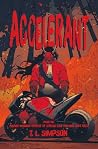 Accelerant by T.L.  Simpson