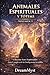 ANIMALES ESPIRITUALES Y TÓTEMS: Guía Completa de las Inteligencias Invisibles (VOLUMEN 9) (Colección Seres Espirituales: Guía Completa de las Inteligencias Invisibles) (Spanish Edition)