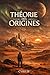 Théorie des Origines: Et si l'humanité n'était pas née sur terre ? (French Edition)