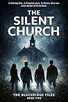 The Silent Church: A missing boy. A forgotten past. A silence that was never meant to be broken. (The Blackridge Files)