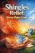 Shingles Relief: Nerve Pain...