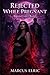 REJECTED WHILE PREGNANT: A ...