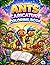 Ants Caricature Coloring Book for All Ages: Cute, Fun and Relaxing Ant Adventure Coloring Pages for Kids, Teens, Adults and Grownups | Stress Relief, Creativity and Imagination Activity Book