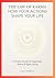 The Law of Karma: How Your Actions Shape Your Life: A Simple Guide to Happiness, Peace & Right Living