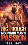Big & Rough Mountain Man's Passion