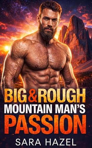 Big & Rough Mountain Man's Passion (Big & Rough Mountain Men)