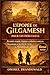 L'Épopée de Gilgamesh pour les débutants: Résumé simple, thèmes, symboles, contexte historique et leçons de vie de la Mésopotamie antique (French Edition)