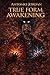 TRUE FORM: AWAKENING