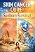 Skin Cancer Cure: Sunburn Survival
