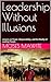 Leadership Without Illusions: Lessons on Power, Responsibility, and the Reality of Leading People.