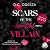 SCARS of the beautiful VILL...