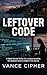 Leftover Code: A Digital No...