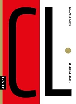 CL - Chronische Liefde (Hardcover)