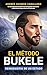 El Método Bukele: Reingeniería de un Estado (Spanish Edition)